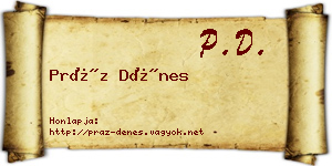 Práz Dénes névjegykártya